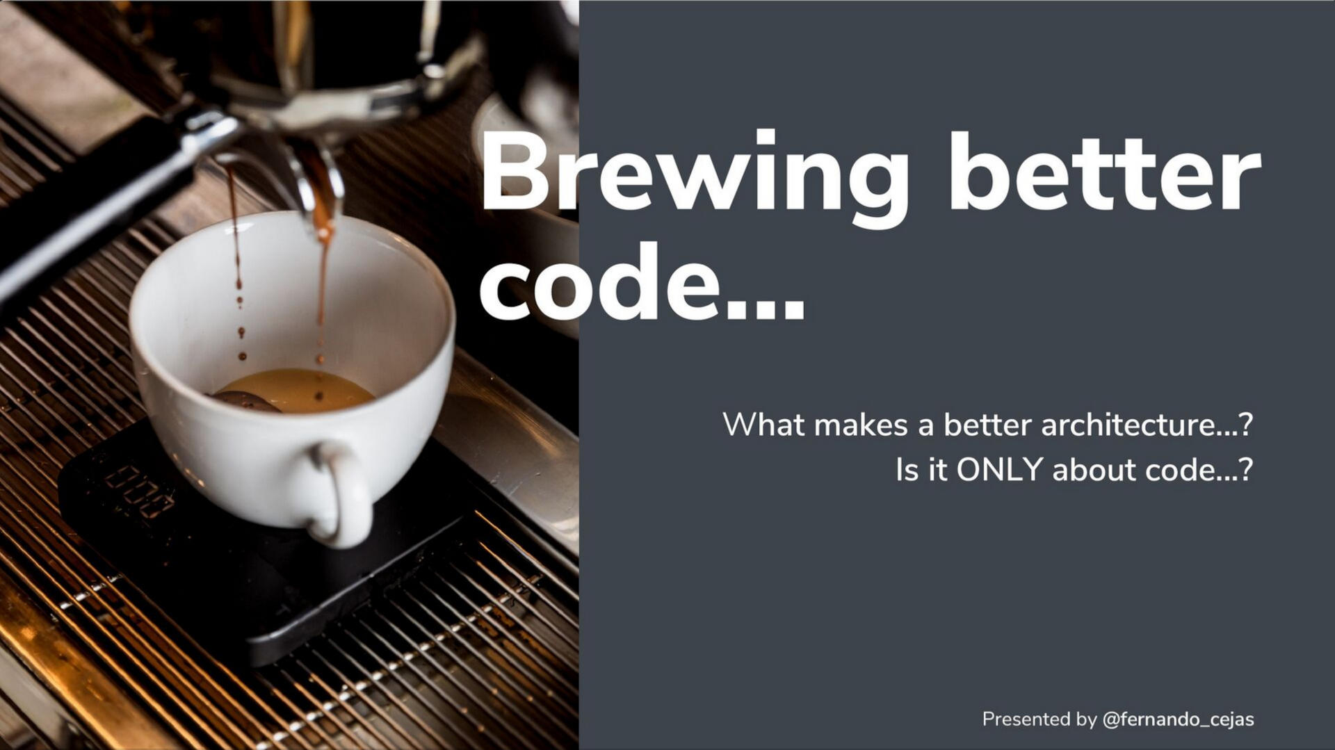 Brewing better code... What makes a good architecture? 